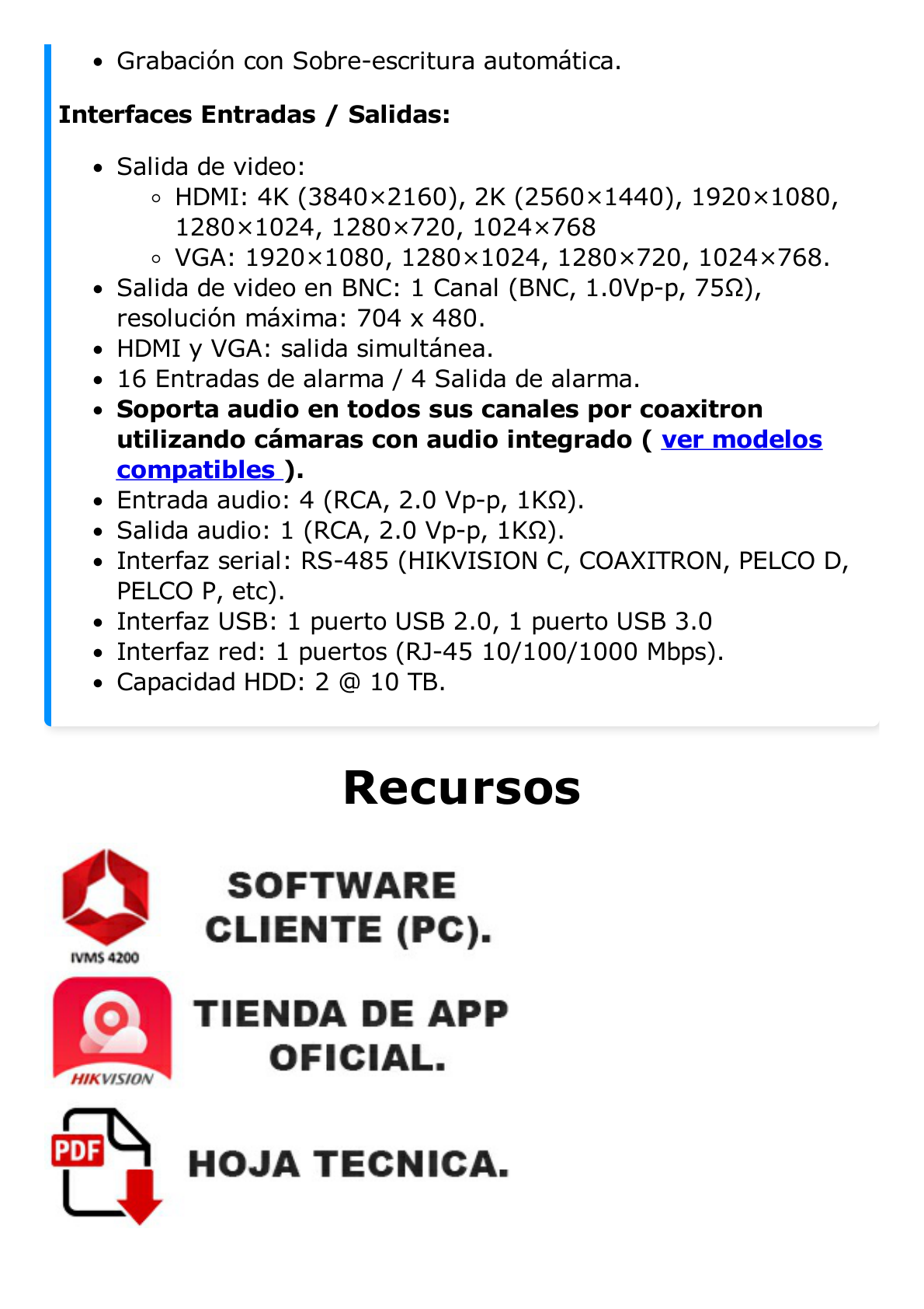 DVR 16 Canales TurboHD + 16 Canales IP / 8 Megapixel (4K) / Acusense (Evita Falsas Alarmas) / Audio por Coaxitron / 2 Bahías de Disco Duro / Salida de Video en 4K / 8 Entradas de Alarma / 4 Salidas de Alarma / H.265+