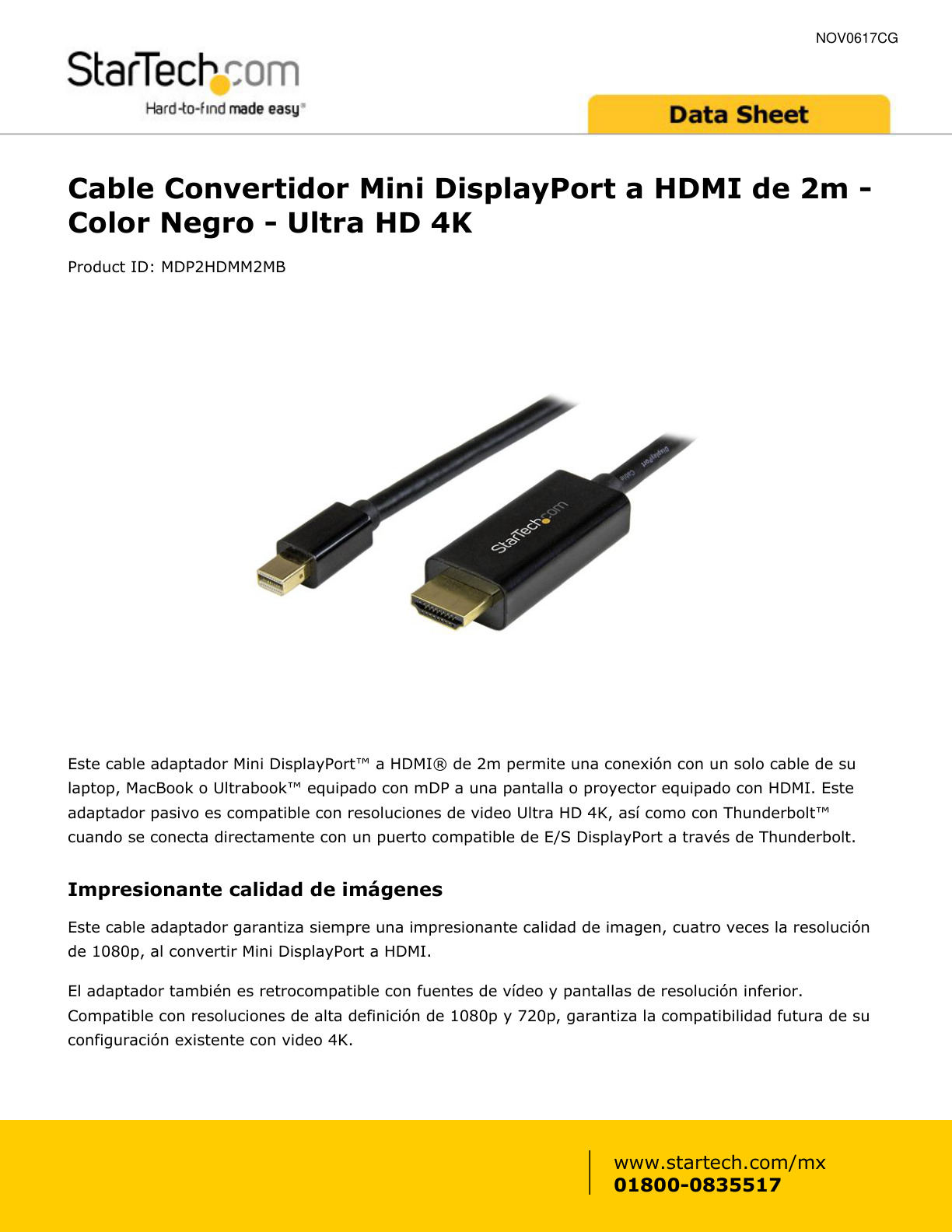 CABLE STARTECH DE 2M NEGRO MINI DISPLAYPORT A HDMI DE 2M-UlTRA HD 4K-1 X MINI DISPLAYPORT MACHO AUDIO  VIDEO DIGITAL-1 X HDMI