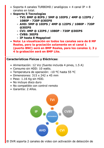 DVR 4 Canales TurboHD +  4 Canales IP / 8 Megapixel (4K) / Audio por Coaxitron / 1 Bahía de Disco Duro / Salida de Video en Full HD / H.265+