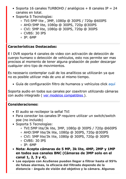 DVR 16 Canales TurboHD + 8 Canales IP / 5 Megapixel Lite - 3K Lite / Acusense (Evita Falsas Alarmas) / Audio por Coaxitron / 1 Bahía de Disco Duro / H.265+ / Salida de Video en Full HD