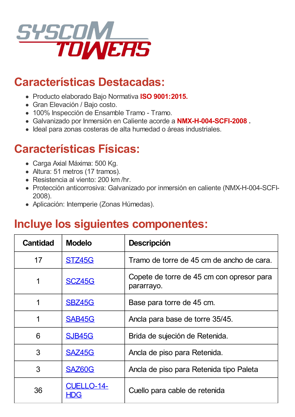 Kit de Torre Arriostrada de Piso de 51 m Altura con Tramo STZ45G Galvanizado por Inmersión en Caliente (No incluye retenida).