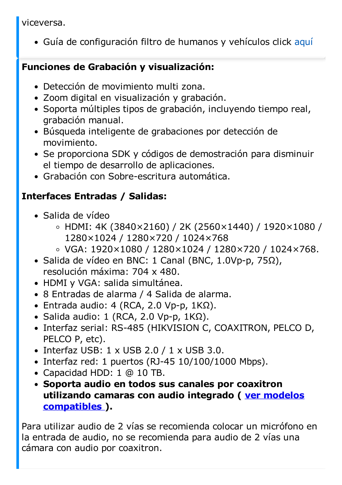 DVR 8 Canales TurboHD + 8 Canales IP / 8 Megapixel (4K) / Acusense (Evita Falsas Alarmas) / Audio por Coaxitron / 8 Entradas de Alarma / 4 Salida de Alarma / H.265+