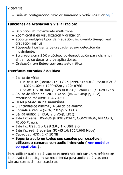 DVR 8 Canales TurboHD + 8 Canales IP / 8 Megapixel (4K) / Acusense (Evita Falsas Alarmas) / Audio por Coaxitron / 8 Entradas de Alarma / 4 Salida de Alarma / H.265+