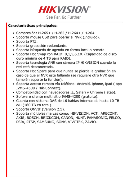 NVR 12 Megapixel (4K) / 256 canales IP / 16 Bahías de Disco Duro / 4 Puertos de Red / Soporta RAID con Hot Swap / NVR de Alto Desempeño