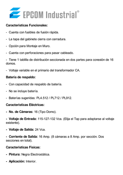 Fuente de poder profesional CCTV de 24 Vca @16A, 16 cámaras, volt. de entrada: 115, 127, 132 Vca (Seleccionable), con capacidad de batería de respaldo, requiere batería