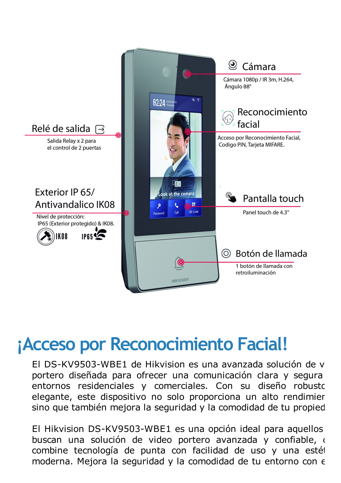 Videoportero IP 2 Megapixel / Llamada y Apertura Remota desde App Hik-Connect / Reconocimiento Facial / Panel touch 4.3"/ Exterior IP65 + Antivandalico IK08 / Botón mecanico de llamada / PoE / 1 Departamento / Apertura con Tarjeta, Codigo PIN