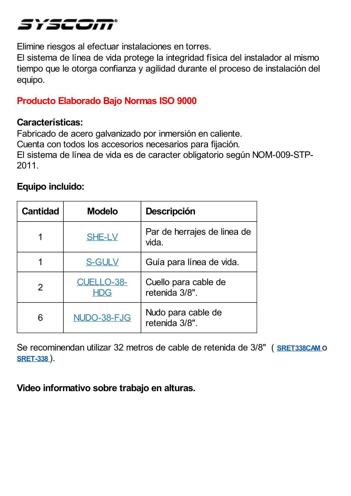 Kit de Línea de Vida para Torres STZ30G, STZ35G y STZ45G hasta 30 metros de altura.