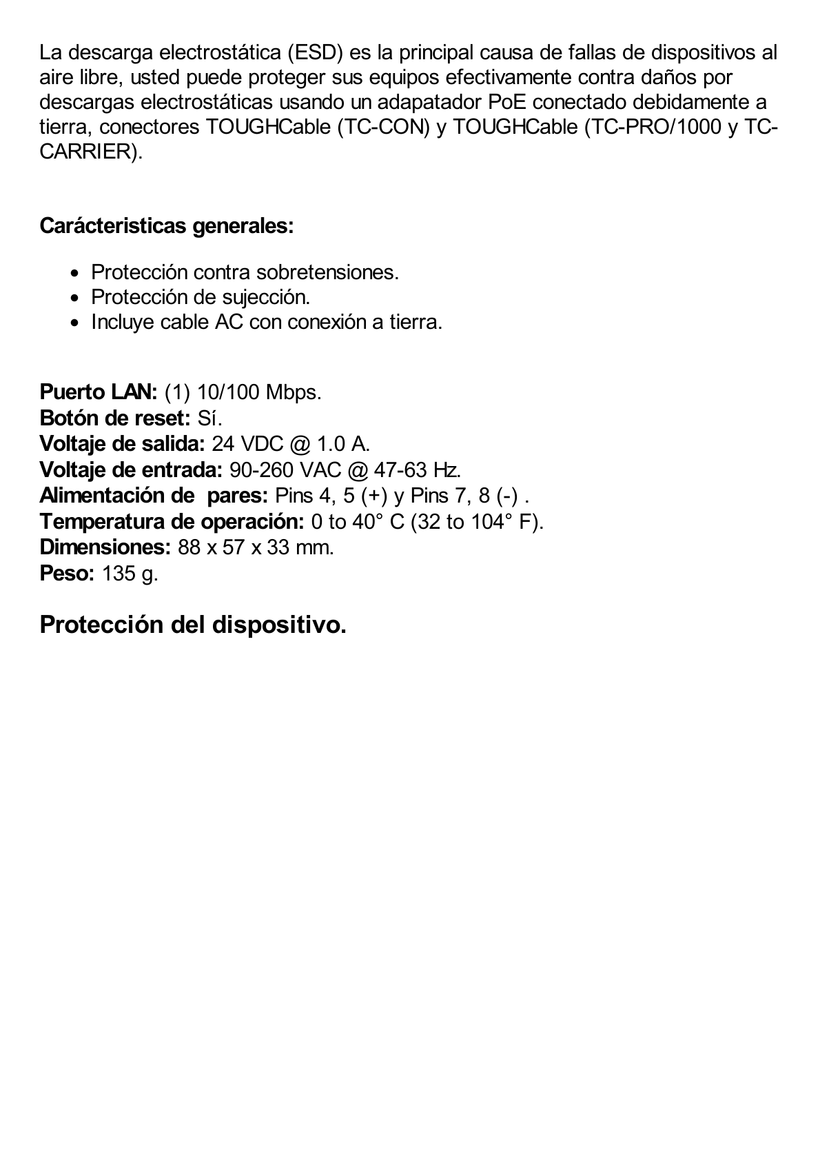 Adaptador PoE Ubiquiti de 24 VDC, 1.0 A Puerto Fast Ethernet