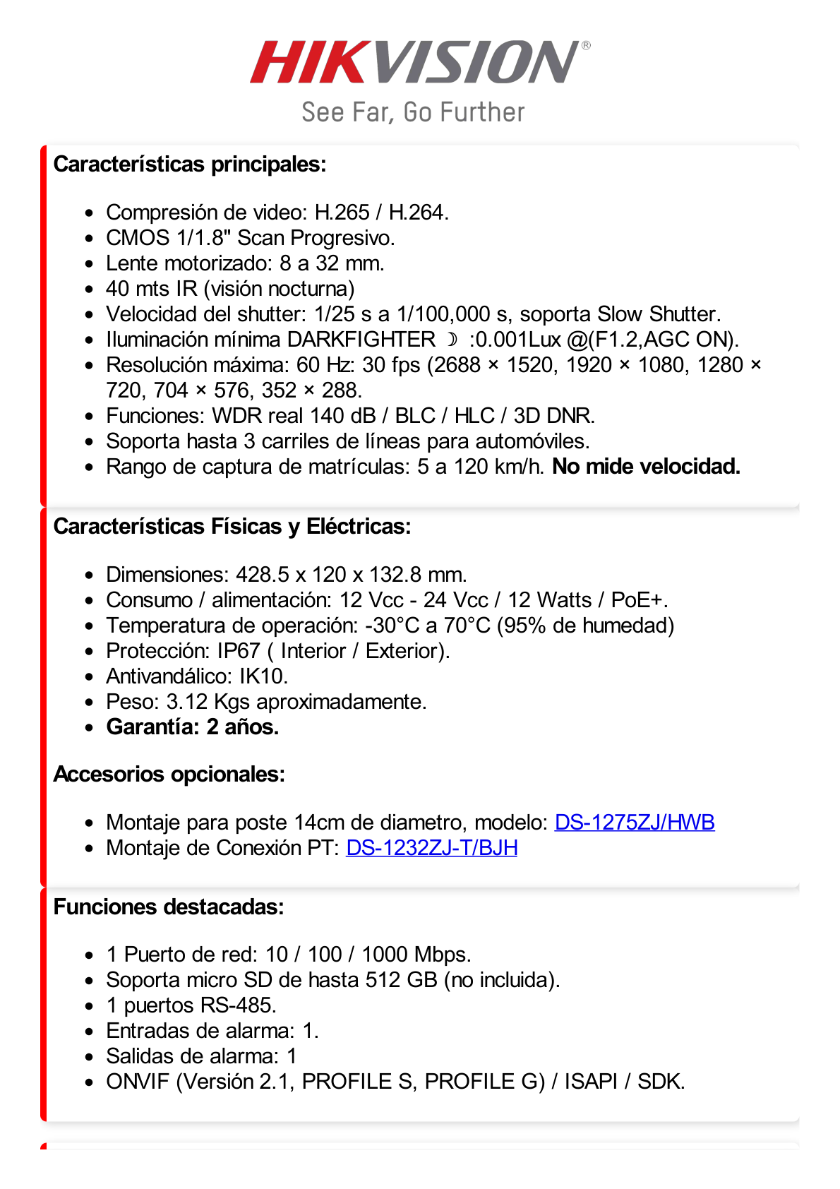 Bala IP 4 Megapixel / ANPR / Reconocimiento y Captura de Placas Vehiculares para Trafico de Alta Velocidad / DARKFIGHTER / WDR 140 dB / IP67 / IK10 / Lente Mot. 8 a 32 mm / 40 mts IR / MicroSD