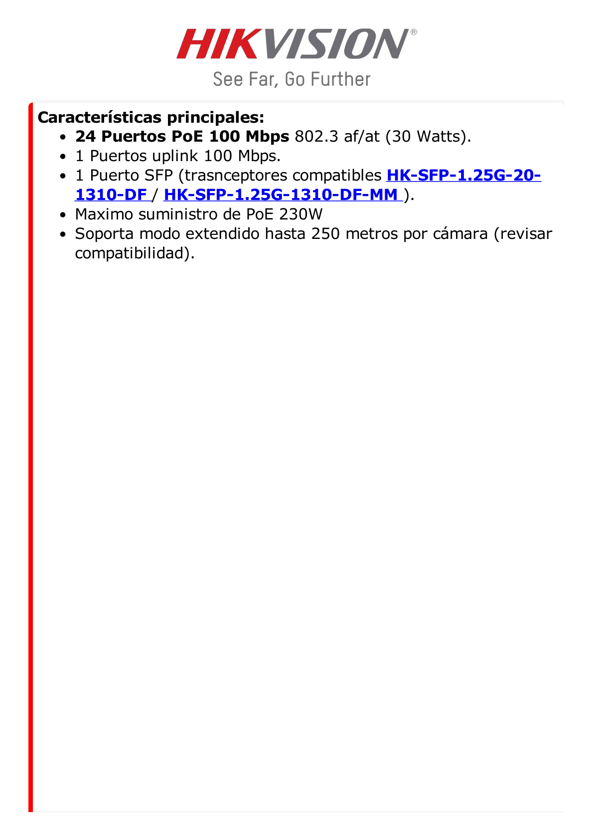 Switch PoE+ / No Administrable / 24 Puertos 100 Mbps PoE+ / 1 Puerto 1000 Mbps + 1 Puerto SFP Uplink / PoE hasta 250 Metros / 230 Watts