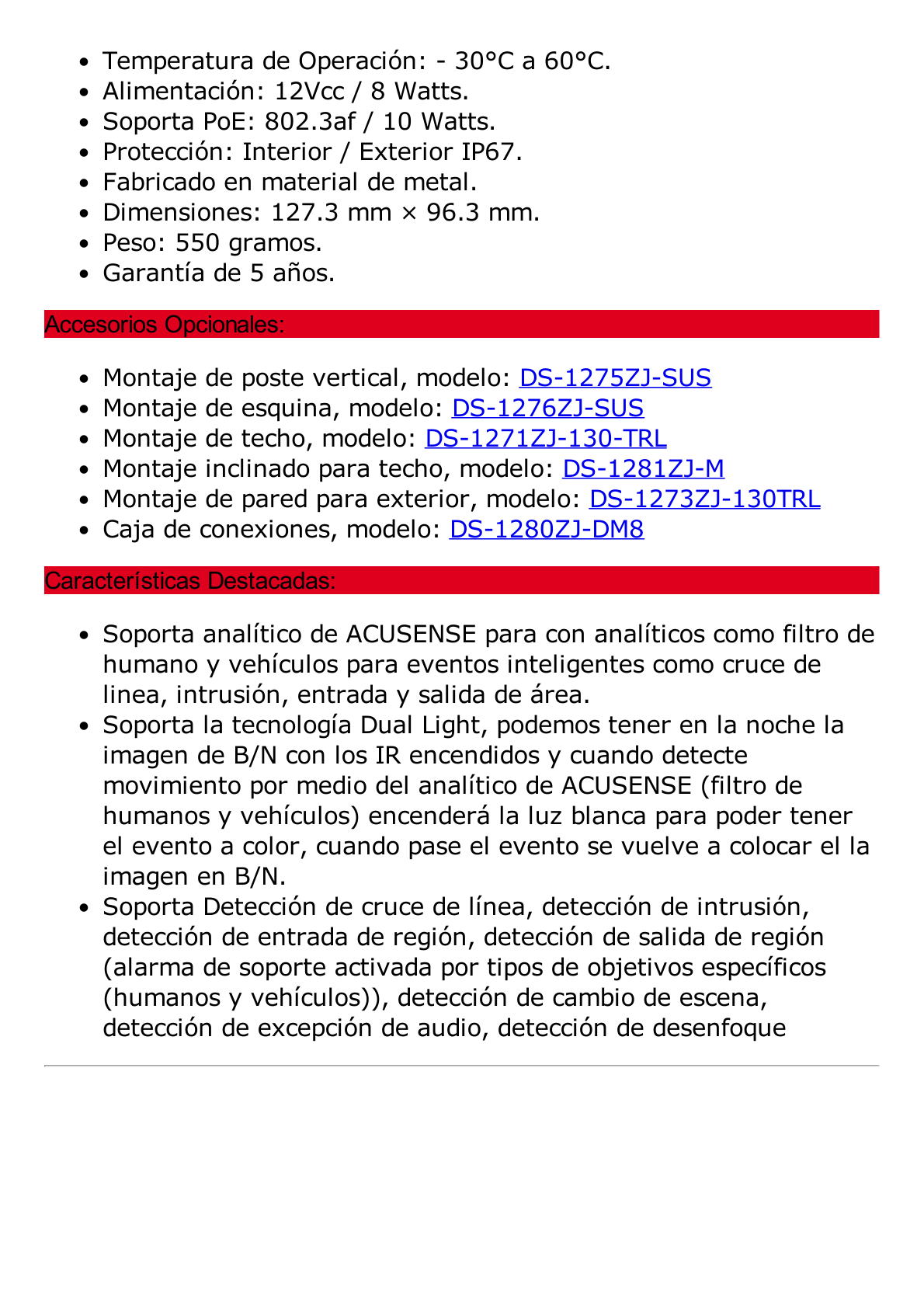 Turret IP 4 Megapixel / Lente 2.8 mm / Dual Light (40 mts IR + 40 mts Luz Blanca / DARKFIGHTER S / Microfono Integrado /  Exterior IP67 / WDR 130 dB /  4 Analíticos: AcuSense, Deteccion Facial, Conteo de Personas por Cruce y Zona