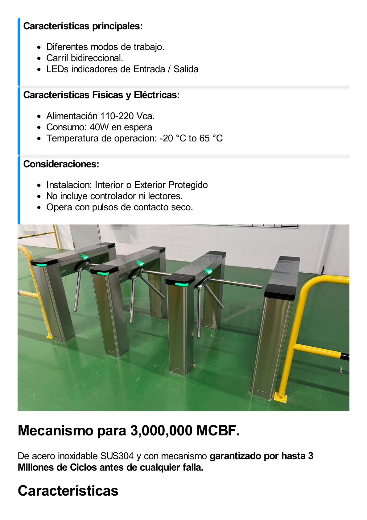 Torniquete Estético Trípode Bidireccional de Acero Inoxidable / 3 Millones de Ciclos MCBF / Interior y Exterior Protegido / LEDs indicadores de Entrada y Salida /Tipo Puente