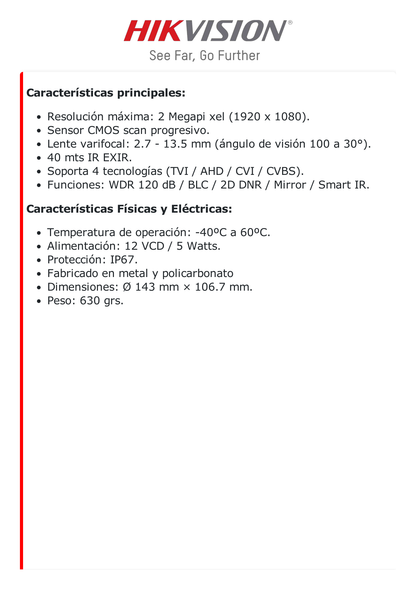 Domo TURBOHD 2 Megapixel (1080p) / Lente Varifical 2.7 a 13.5 mm / 40 mts IR EXIR / Exterior IP67 / IK10 / dWDR / Ultra Baja Iluminación / 12 Vcc