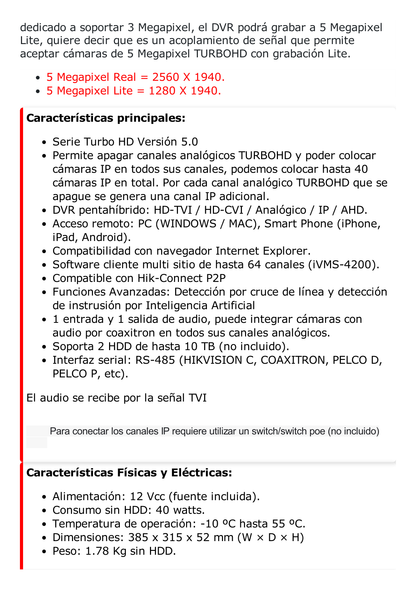 DVR 32 Canales TurboHD + 8 Canales IP / 5 Megapixel Lite - 3K Lite / Acusense (Evita Falsas Alarmas) / Audio por Coaxitron / 2 Bahías de Disco Duro / H.265+ / Salida de Video en Full HD