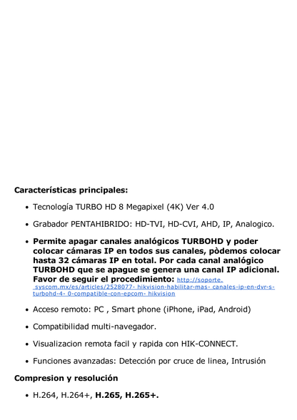 DVR 8 Megapixel / Soporta 16 Canales 4K TURBOHD (Con Firmware) + 16 Canales IP / 2 Bahía de Disco Duro / 4 Canales de Audio / 16 Entradas de alarma / Vídeoanálisis