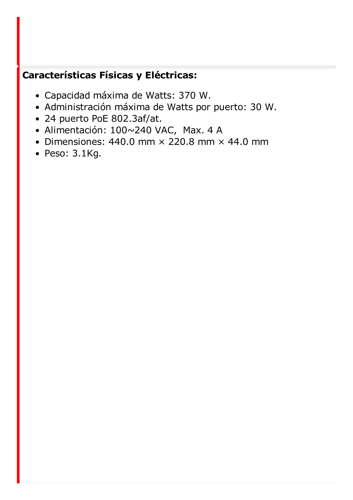 Switch Gigabit PoE+ / Administrable / 24 Puertos 1000 Mbps PoE+ /  1 Puerto 10/100/100 uplink /1 Puerto 1000 Mbps Uplink / 1 Puertos SFP Uplink / Configuración Remota desde Hik-PartnerPro / Modo Extendido hasta 300 Metros / 370 W