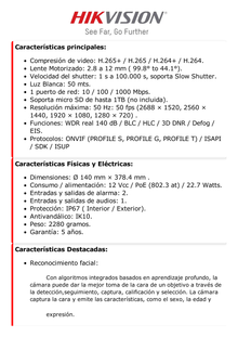 Bala IP 4 Megapixel / Lente Mot. 2.8 - 12 mm / Luz Dual (IR y Luz Blanca) / Reconocimiento Facial / Heat Map / ACUSENSE / Metadata / IK10 / IP67 / WDR 140 dB / DeepinView