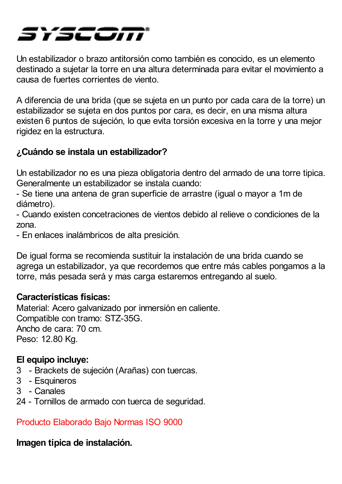 Estabilizador de Torre para Tramos STZ-35G Galvanizado por Inmersión en Caliente.