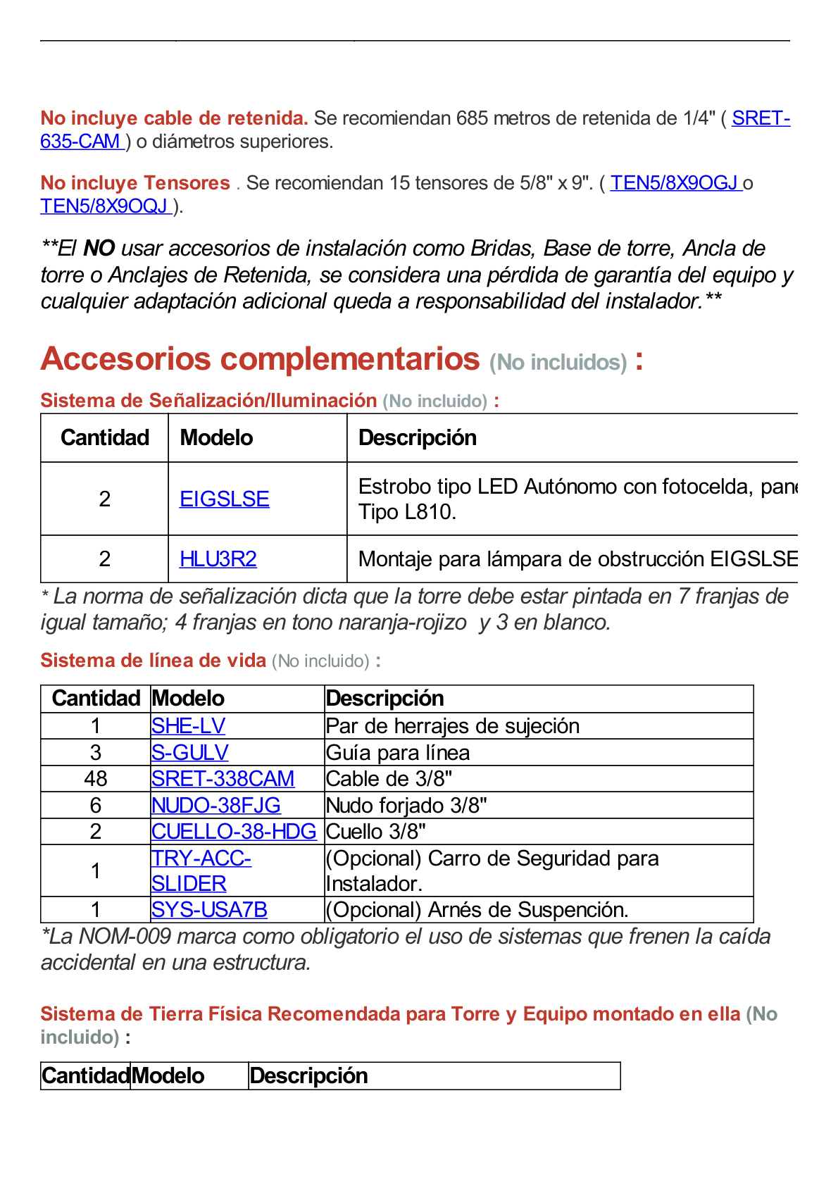 Kit de Torre Arriostrada de Piso de 45 m Altura con Tramo STZ45G Galvanizada por Inmersión en Caliente (No incluye retenida).