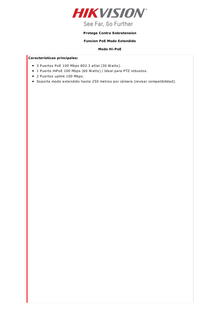 Switch PoE+ / No Administrable / 3 Puertos 10/100 Mbps 802.3 af/at (30 W) + 1 Puerto 100 Mbps Hi-PoE (60 W) / 2 Puertos 10/100 Mbps Uplink / 250 Metros PoE Larga Distancia / 60 W