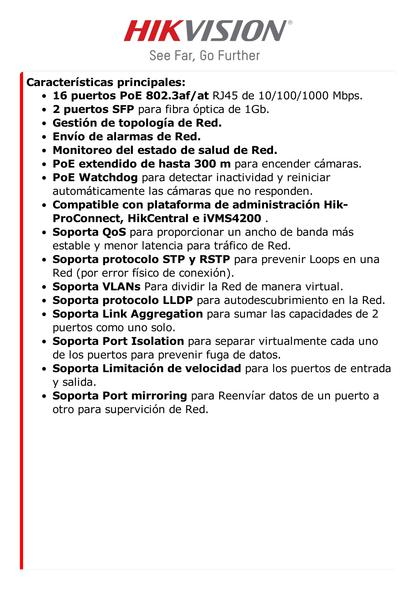 Switch Gigabit PoE+ / Administrable / 16 Puertos 1000 Mbps PoE+ / 2 Puertos SFP / Configuración Remota desde Hik-ParnerPro / PoE hasta 300 Metros / 225 Watts