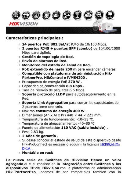 Switch Monitoreable PoE+ / 24 Puertos 100 Mbps PoE+ / 2 Puertos 1000 Mbps + 2 Puertos SFP de Uplink / PoE hasta 250 Metros / Conexión Remota desde Hik-PartnerPro / 370 Watts