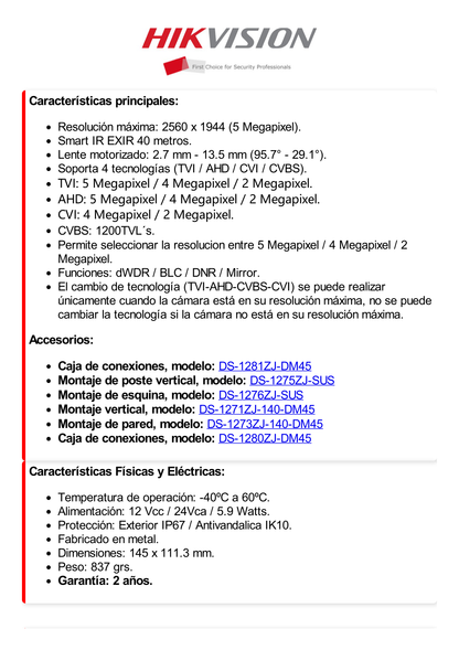 Domo TURBOHD 5 Megapixel / Lente Motorizado 2.7 - 13.5 mm / IR EXIR 40 mts / TVI-AHD-CVI-CVBS / IK10 / IP67 / dWDR / 12 Vcc / 24 VCA