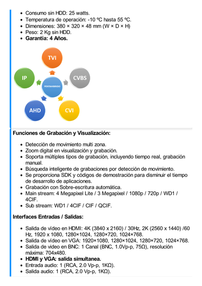 DVR 4 Megapixel / 16 Canales TURBOHD + 8 Canales IP / 2 Bahías de Disco Duro / 1 Canal de Audio / Vídeoanálisis