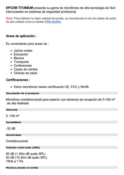 Micrófono omnidireccional para uso en "CAPTURA DE CONVERSACIONES"  para interior con distancia de recepción de 5-150 m cuadrados