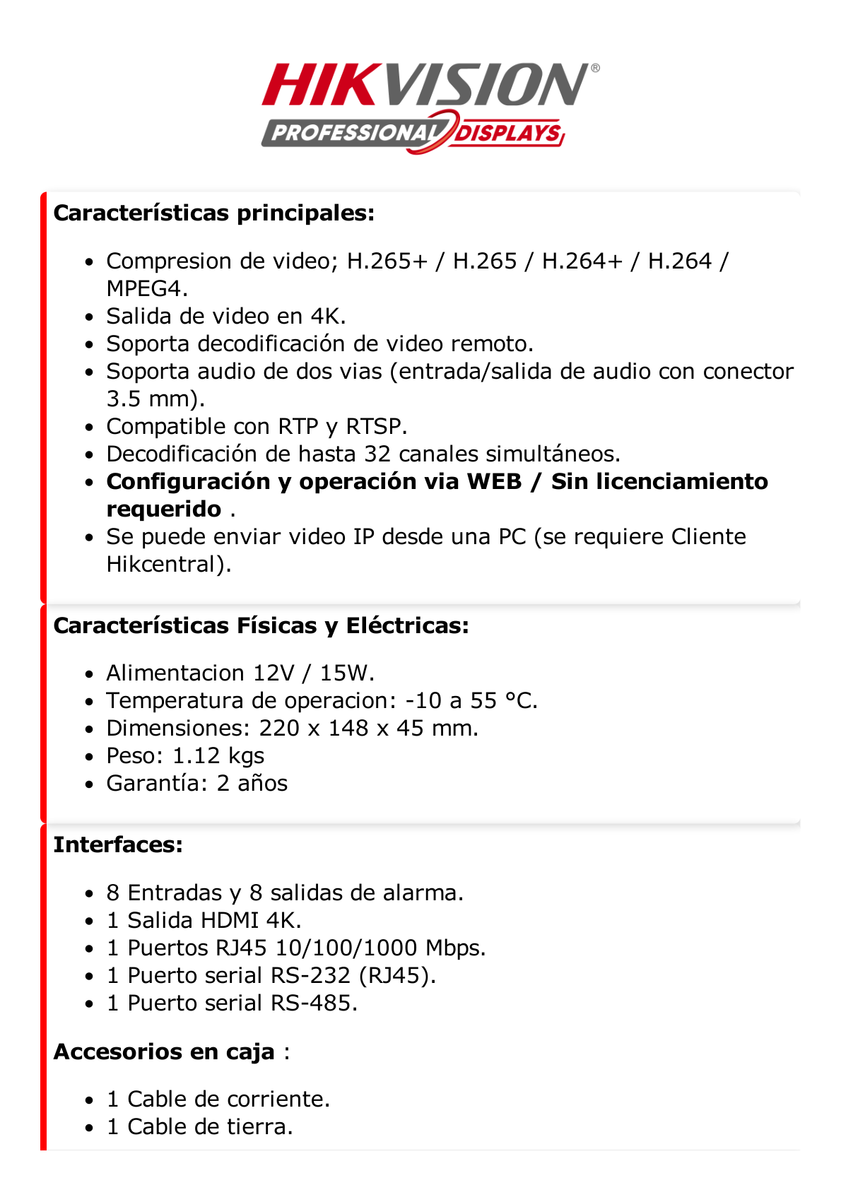 Decodificador de Vídeo de 1 Salidas HDMI 4K / Soporta hasta 32 canales de Vídeo Simultáneos / Monitoreo En Vivo Sin Computadora