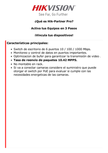 Switch Gigabit PoE+ / Administrable / 4 Puertos 1000 Mbps PoE+ / 2 Puertos 1000 Mbps Uplink / Configuración Nube Hik-PartnerPro / Modo Extendido hasta 300 Metros / 45 Watts