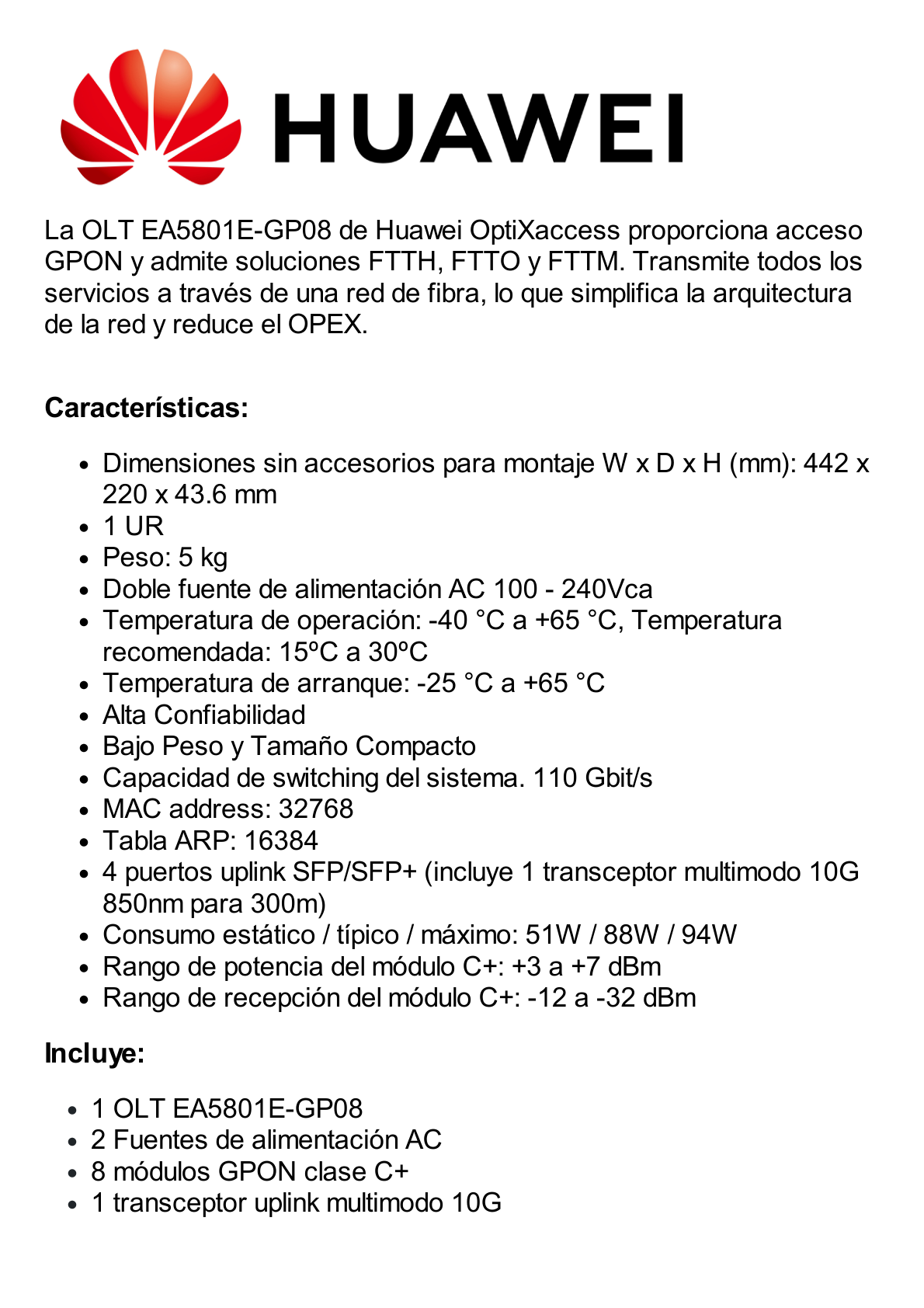 OLT GPON OptiXAccess 8 Puertos con Módulos C+, 4 Puertos Uplink (10GE/GE), Hasta 512 ONTs, 2 Fuentes de Alimentación AC, 1 UR