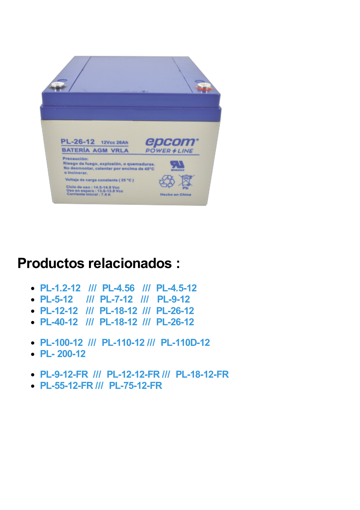 Batería 12 Vcc / 26 Ah / UL / Tecnología AGM-VRLA / Para uso en equipo electrónico Alarmas de intrusión / Incendio/ Control de acceso / Video Vigilancia / Terminales de tornillo M5 ( HEX ) / Cargador recomendado CHR-80.