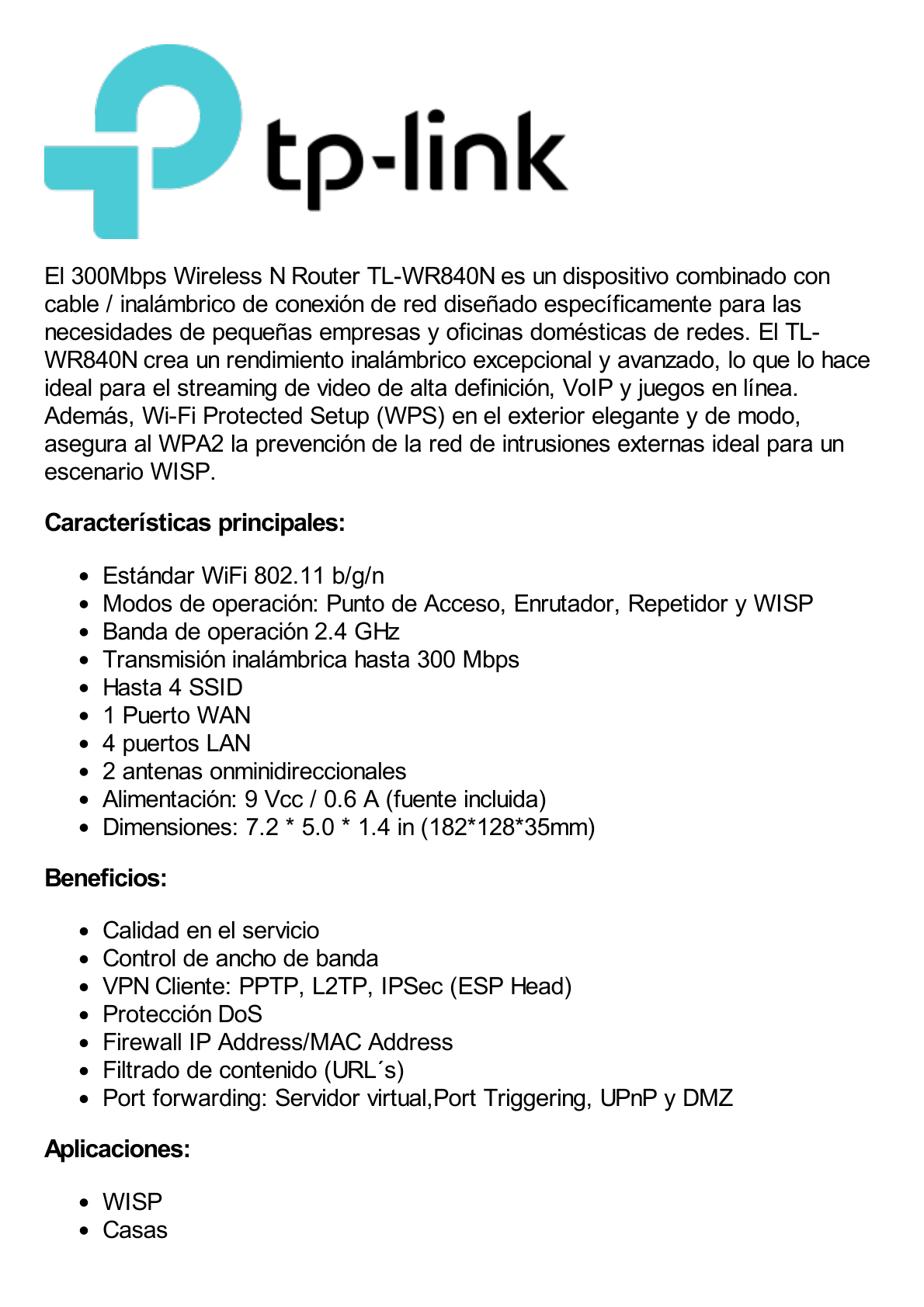 Router Inalámbrico WISP, 2.4 GHz, 300 Mbps, 2 antenas externas omnidireccional 5 dBi, 4 Puertos LAN 10/100 Mbps, 1 Puerto WAN 10/100 Mbps, control de ancho de banda