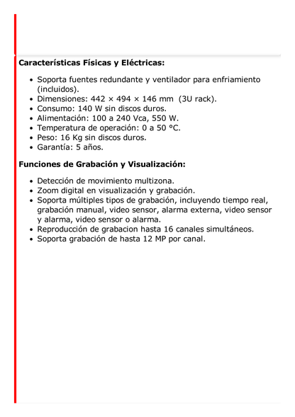 NVR 12 Megapixel (4K) / 256 canales IP / 16 Bahías de Disco Duro / 4 Puertos de Red / Soporta RAID con Hot Swap / NVR de Alto Desempeño