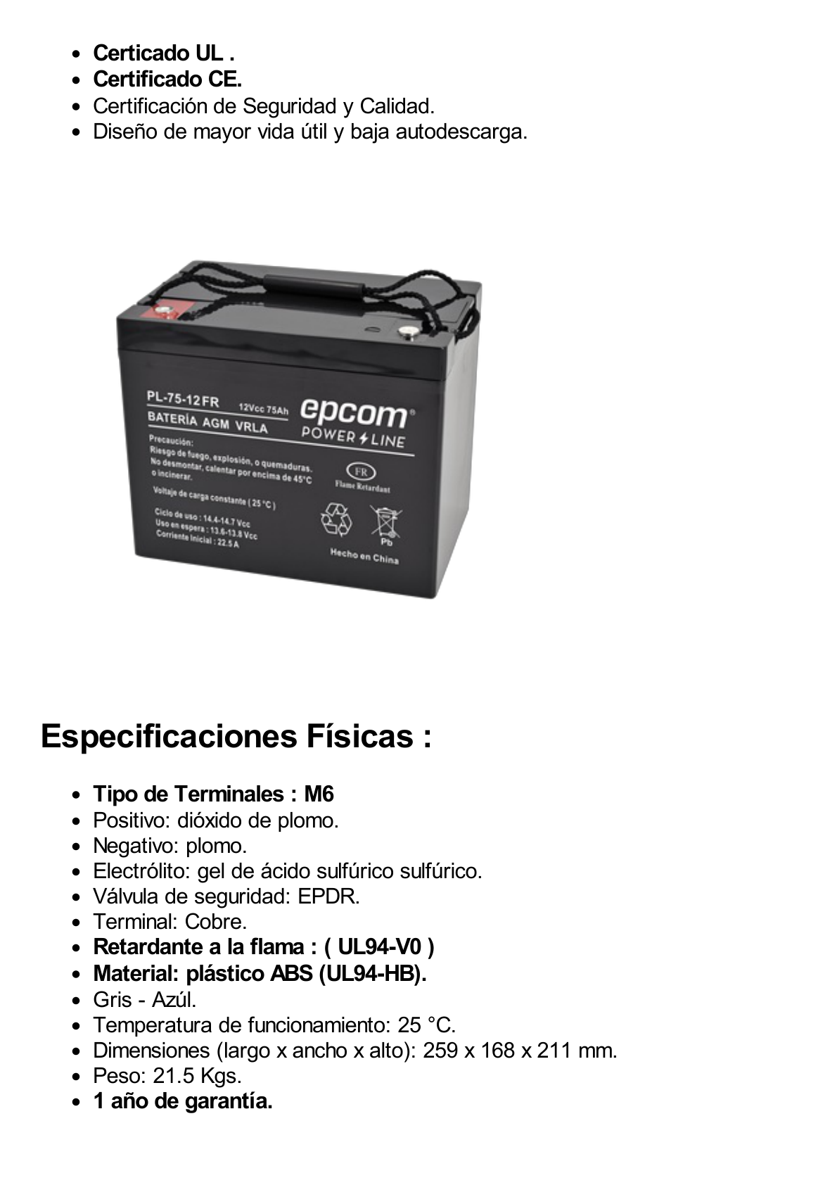 Batería 12 Vcc / 75 Ah /  UL / Tecnología AGM-VRLA / Retardante a la flama/ Uso en: Aplicaciones fotovoltaicas / Terminales tipo M6  / Cargador recomendado CHR-250.