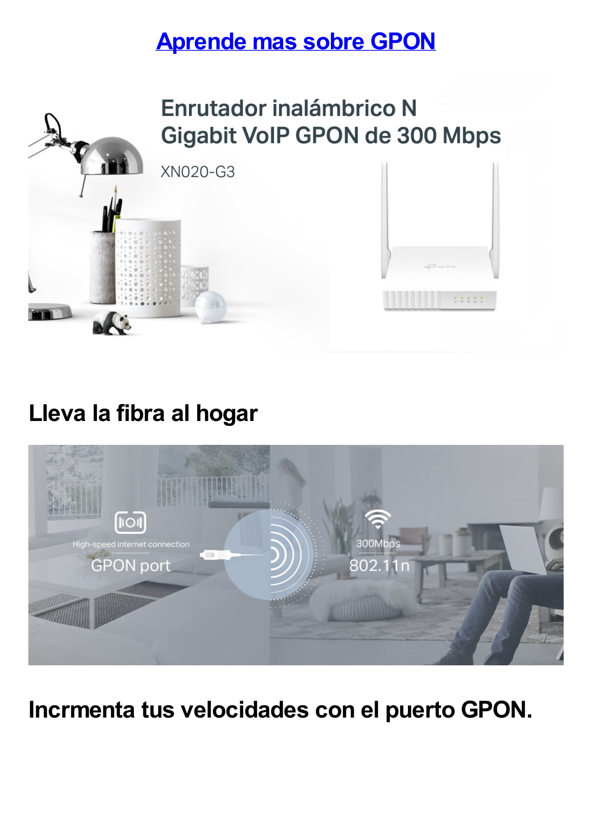 ONU/ONT - Router inalámbrico GPON 2.4 GHz N 300Mbps / 1 Puerto PON SC/APC / 1 Puerto LAN 10/100/1000 MBPS / Soporta AgiNet Config - AgiNet ACS (Herramienta de gestión remota)