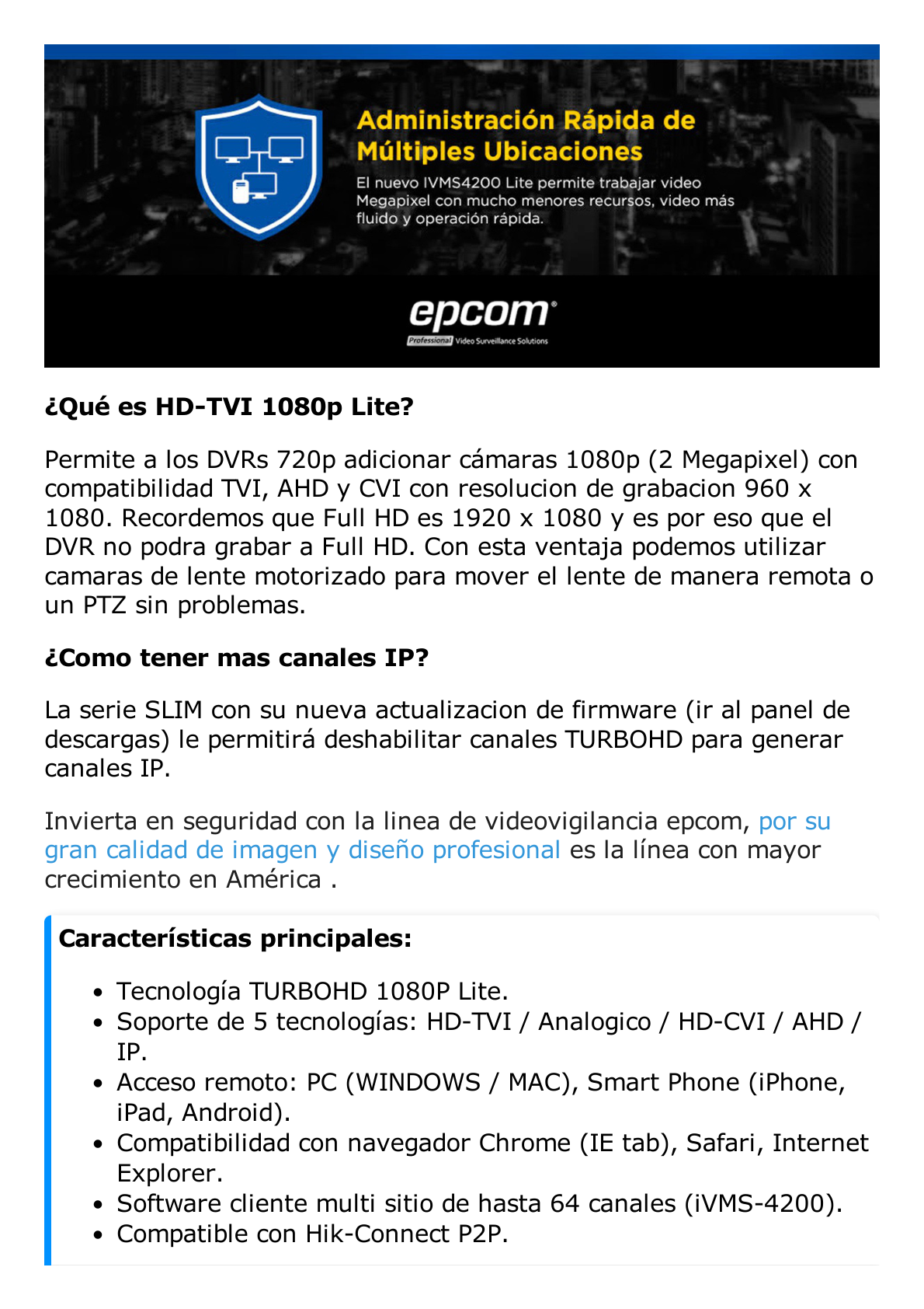 DVR 8 Canales 2 Megapixel (1080p) Lite / 8 Canales TURBOHD + 2 Canales IP / 1 Bahía de Disco Duro / H.264+ / 1 Canal de Audio / Salida de vídeo Full HD