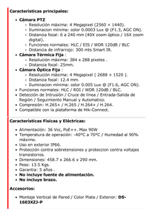 [TandemVu] Domo PTZ IP 4 Megapixel con 40X Zoom con Cámara Optica Fija de 4 Megapixel Lente 12.4 mm y Cámara Térmica 384 x 288 con Lente 25 mm