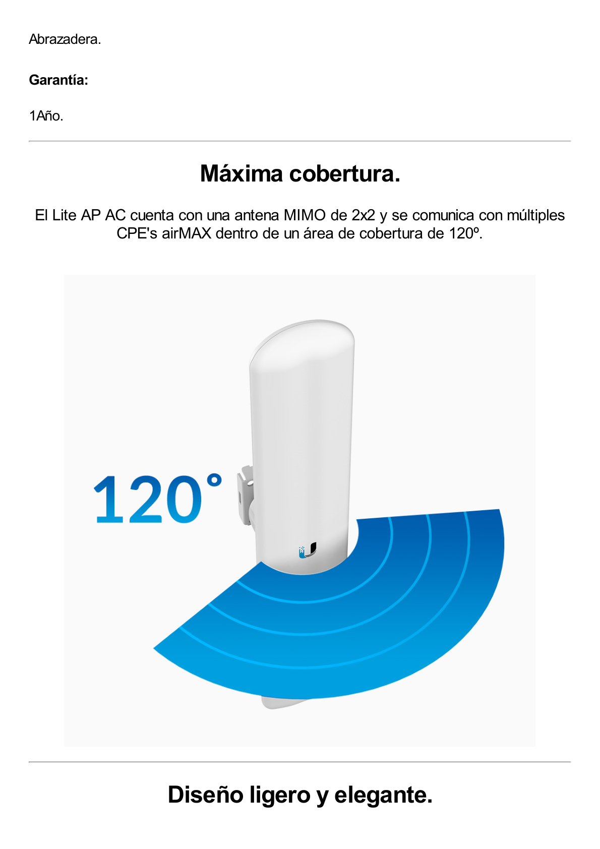 Estación Base 2x2 MIMO airMAX LiteAP AC hasta 450 Mbps, 5 GHz (5150 - 5875 MHz) con antena integrada de 16 dBi y cobertura de 120 grados