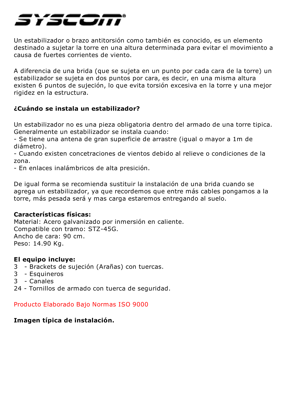 Estabilizador de Torre para Tramos STZ-45G Galvanizado por Inmersión en Caliente.