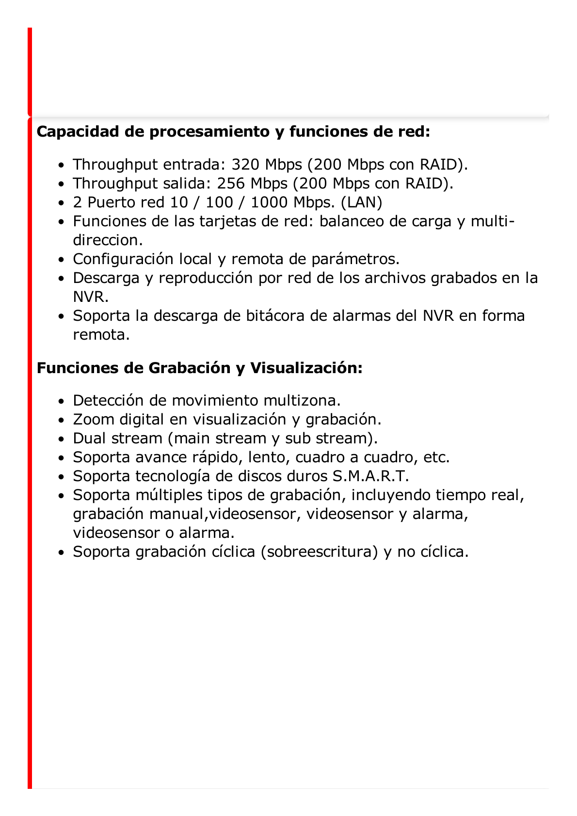 NVR 12 Megapixel (4K) / 64 canales IP / Soporta Cámaras con AcuSense / 8 Bahías de Disco Duro / 2 Puertos de Red / Soporta RAID con Hot Swap / HDMI en 4K / Soporta POS