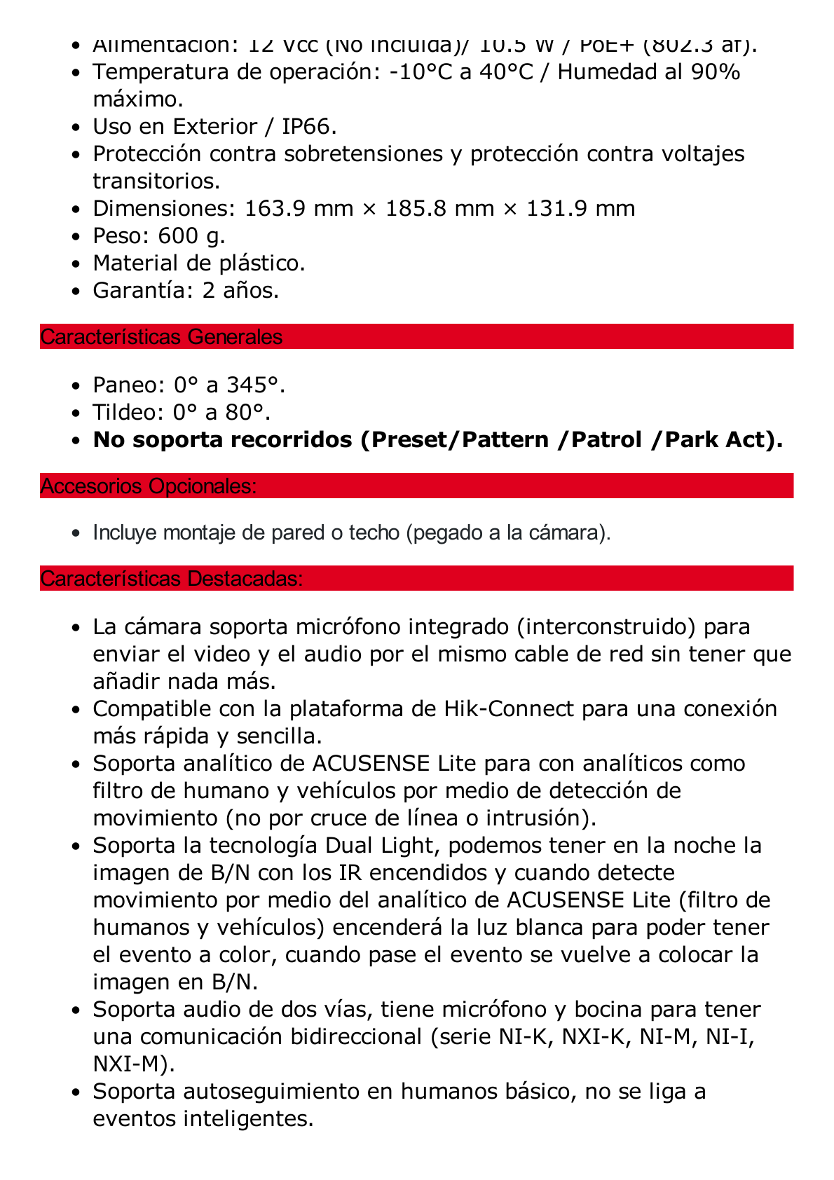 Domo PT IP 4 Megapixel / Lente 4 mm  / Dual Light (30 mts IR + 30 mts Luz Blanca) / ACUSENSE / Autoseguimiento en Humanos / PoE / IP66 / Micrófono y Bocina Integrado (Audio de Dos Vías) / Micro SD / Incluye Montaje de Pered o Techo