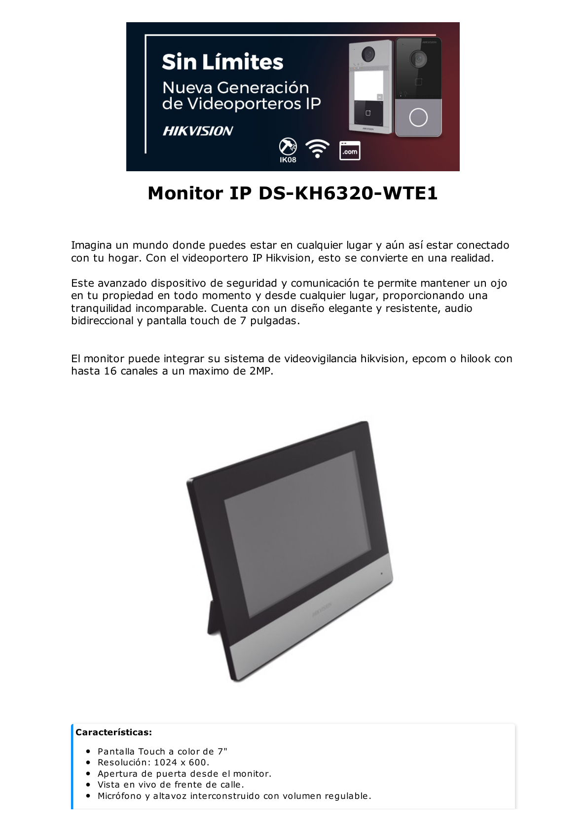 Monitor IP WiFi Touch Screen 7" para Videoportero IP  / Vídeo en Vivo / PoE Estándar / Apertura Remota / Llamada Entre Monitores / Audio de dos vías / Policarbonato