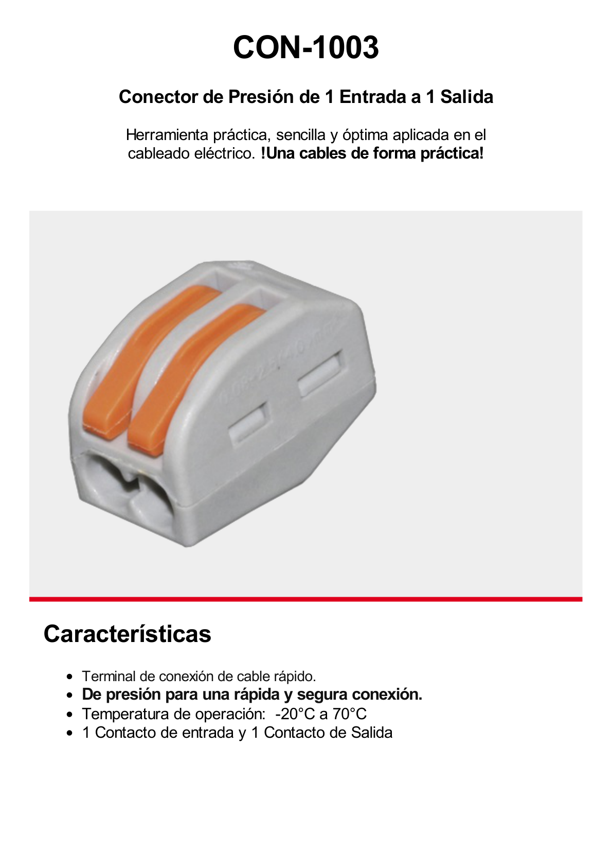 Conector Compacto para 1 Cable de Entrada 1 Cable de Salida / Cables Compatibles 12AWG-28AWG