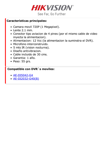 Cámara de Montaje en Parabrisas / 720p (1 Megapixel ) / Lente 2.1 mm / Conexión Tipo Aviación / Diseño Antivibración / Micrófono Integrado / 5 mts IR / Compatible con AE-DI5042-G4 / AE-DI2032-G40(B) /  30 cms de L