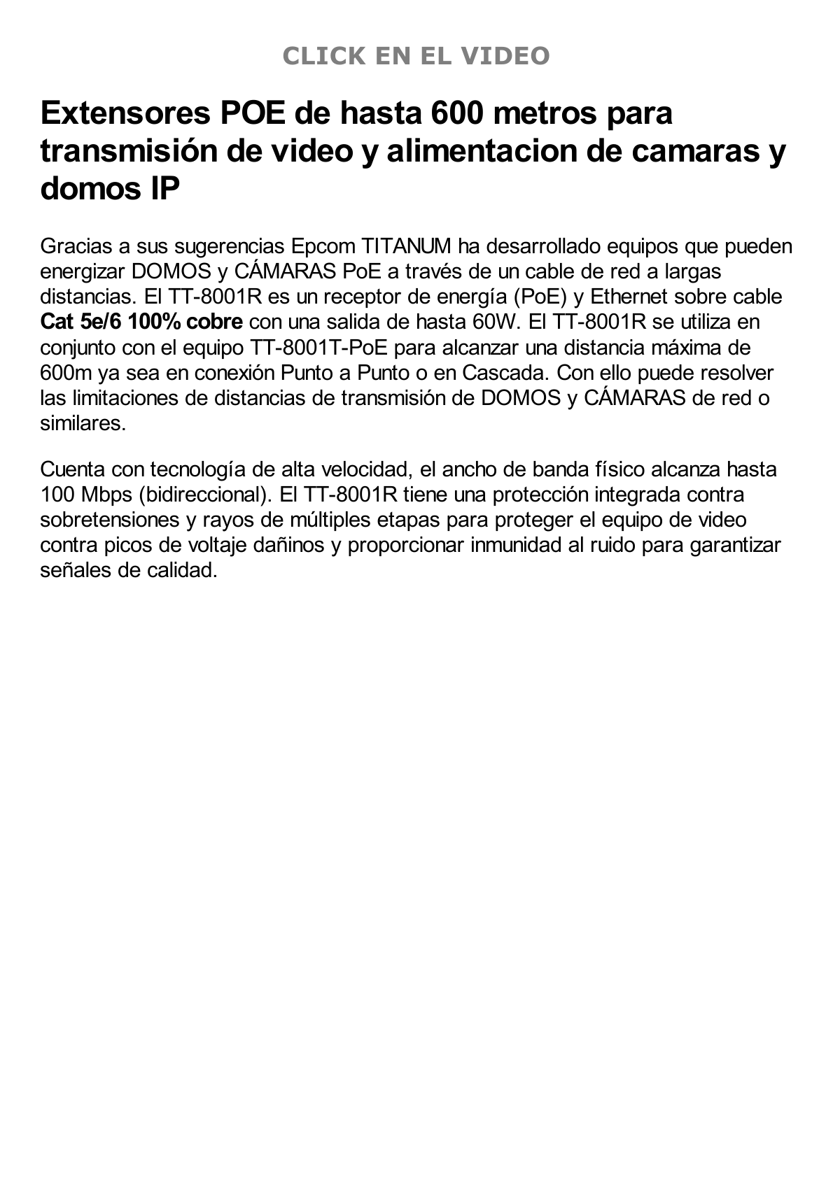 (POE 600 METROS) Receptor para Extensor PoE TT-8001TPOE / 1 Puerto  para recepción de video y alimentación (PoE) / IDEAL PARA DOMOS Y CAMARAS IP / Conexión en Cascada / Soporta PTZ´s de 60 W / Soporta IEEE802.3af/at