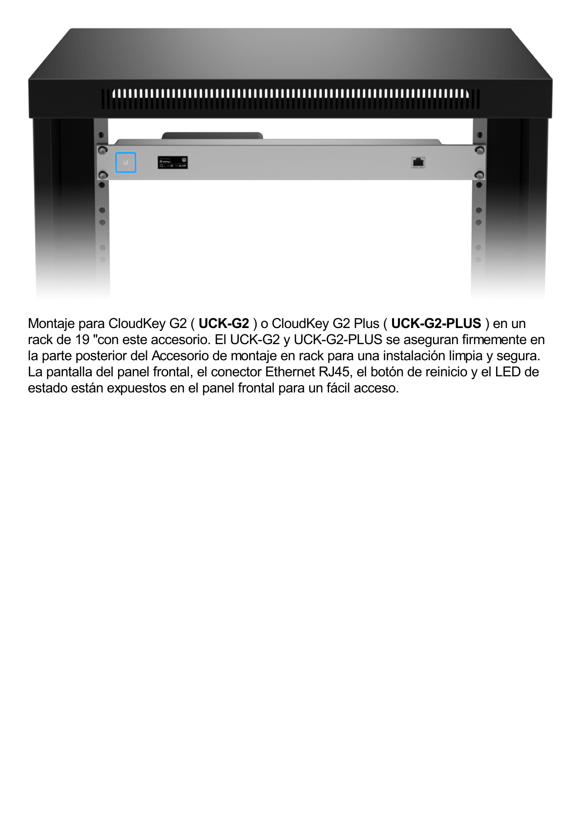 Montaje UniFi para Cloudkeys UCK-G2 o UCK-G2-PLUS (No incluidos) en Rack de 19"