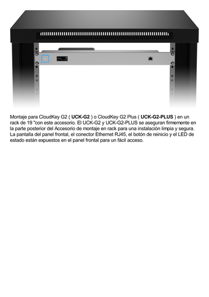 Montaje UniFi para Cloudkeys UCK-G2 o UCK-G2-PLUS (No incluidos) en Rack de 19"